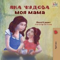 My Mom is Awesome: Ukrainian language book - Shelley Admont