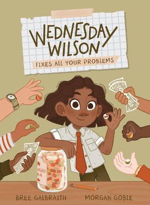 Wednesday Wilson Fixes All Your Problems - Bree Galbraith