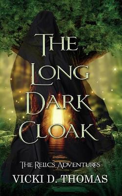 The Long Dark Cloak - Vicki D. Thomas