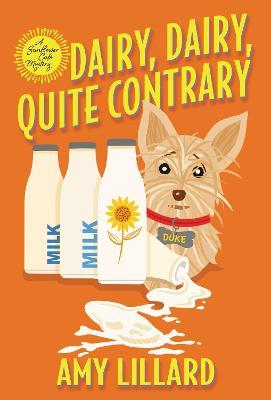 Dairy, Dairy, Quite Contrary - Amy Lillard