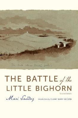 The Battle of the Little Bighorn - Mari Sandoz