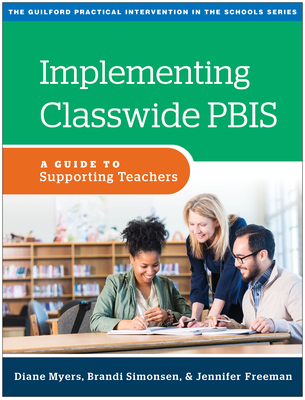 Implementing Classwide Pbis: A Guide to Supporting Teachers - Diane Myers
