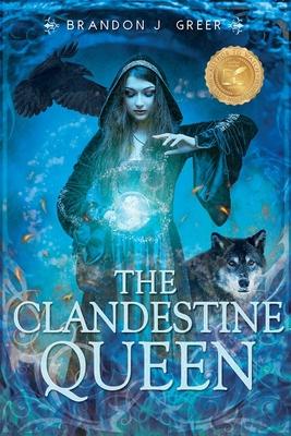 The Clandestine Queen - Brandon Greer