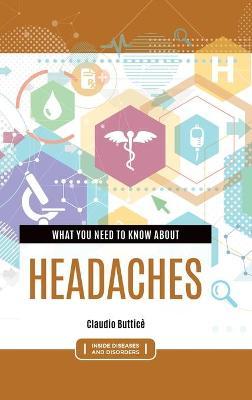 What You Need to Know about Headaches - Claudio Buttic�