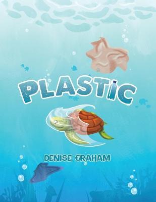 Plastic - Denise Graham