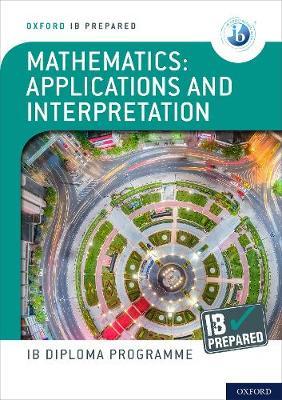 Ib Prepared Mathematics Applications and Interpretations: With Website Link - 