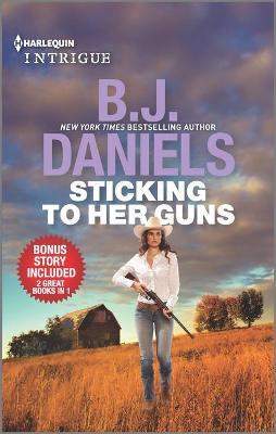 Sticking to Her Guns & Secret Weapon Spouse - B. J. Daniels