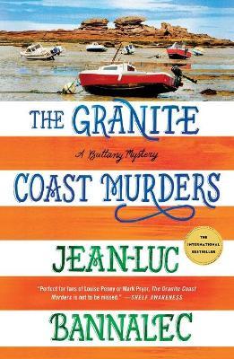 The Granite Coast Murders: A Brittany Mystery - Jean-luc Bannalec