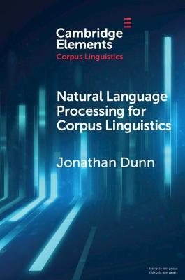 Natural Language Processing for Corpus Linguistics - Jonathan Dunn