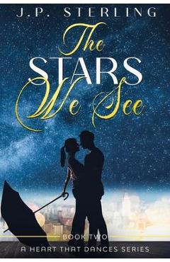 Coperta cărții 'The Stars We See - J. P. Sterling'