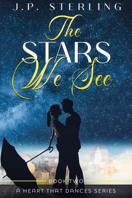 Coperta cărții 'The Stars We See - J. P. Sterling'