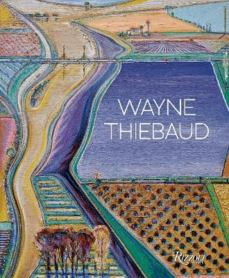 Wayne Thiebaud: Updated Edition - Kenneth Baker