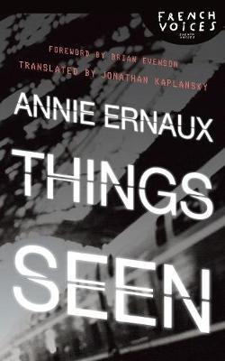 Things Seen - Annie Ernaux
