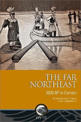 The Far Northeast: 3000 BP to Contact - Kenneth R. Holyoke