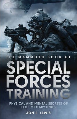 The Mammoth Book of Special Forces Training - Jon E. Lewis