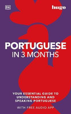 Portuguese in 3 Months with Free Audio App: Your Essential Guide to Understanding and Speaking Portuguese - Dk
