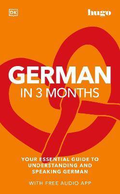 German in 3 Months with Free Audio App: Your Essential Guide to Understanding and Speaking German - Dk