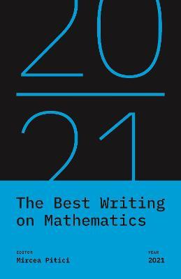 The Best Writing on Mathematics 2021 - Mircea Pitici