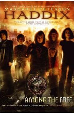 Coperta cărții 'Among the Free, 7 - Margaret Peterson Haddix'