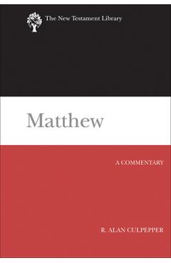 Coperta cărții 'Matthew: A Commentary - R. Alan Culpepper'