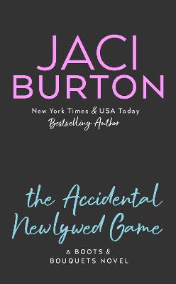 The Accidental Newlywed Game - Jaci Burton
