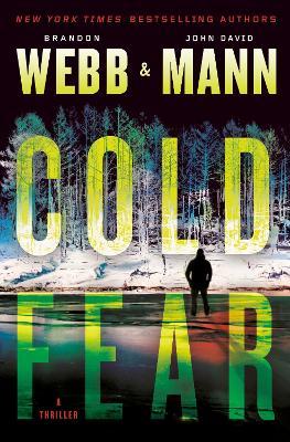 Cold Fear: A Thriller - Brandon Webb