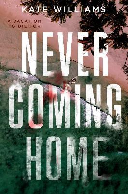 Never Coming Home - Kate M. Williams