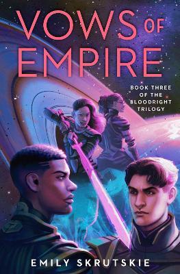 Vows of Empire: Book Three of the Bloodright Trilogy - Emily Skrutskie