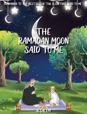 The Ramadan Moon Said To Me - N. Salem