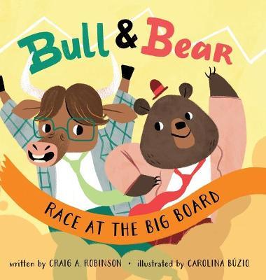 Bull & Bear Race at the Big Board - Craig A. Robinson