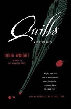 Coperta cărții 'Quills and Other Plays - Doug Wright'