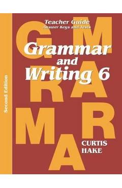 Coperta cărții 'Grammar & Writing Teacher Edition Grade 6 2nd Edition 2014 - Stephen Hake'