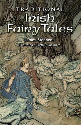 Traditional Irish Fairy Tales - James Stephens