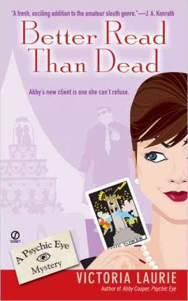 Better Read Than Dead: A Psychic Eye Mystery - Victoria Laurie