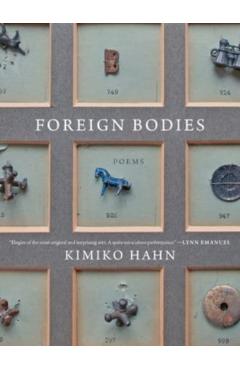 Foreign Bodies: Poems - Kimiko Hahn