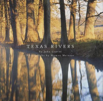 Texas Rivers - John Graves