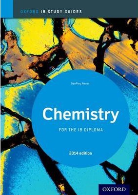 Ib Chemistry Study Guide: 2014 Edition: Oxford Ib Diploma Program - Geoff Neuss
