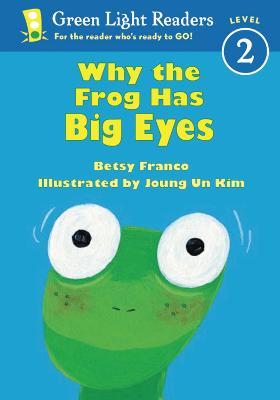 Why the Frog Has Big Eyes - Betsy Franco