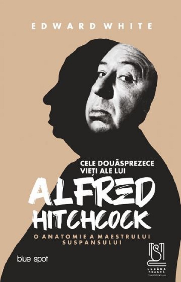 Cele  douasprezece vieti ale lui Alfred Hitchcock - Edward White