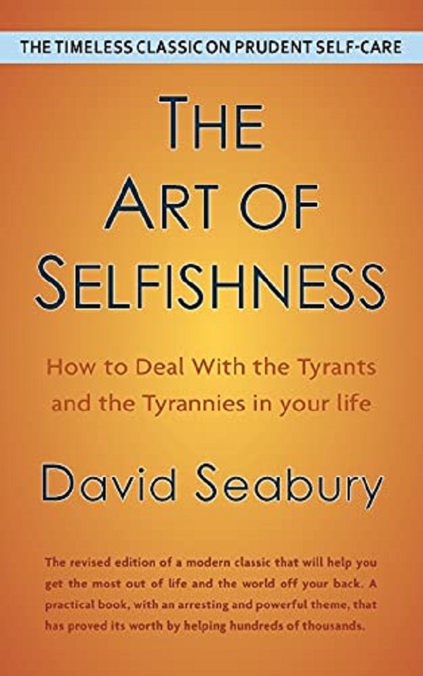 The Art of Selfishness - David Seabury
