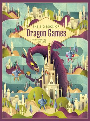 The Big Book of Dragon Games - Anna Lang