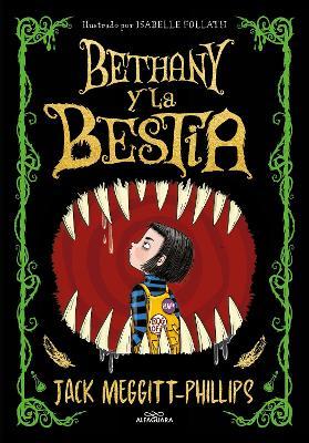 Bethany Y La Bestia / The Beast and the Bethany - Jack Meggit-phillips