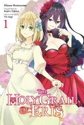 The Holy Grail of Eris, Vol. 1 (Manga) - Kujira Tokiwa