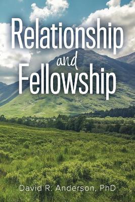 Relationship and Fellowship - David R. Anderson