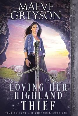 Loving Her Highland Thief - Maeve Greyson