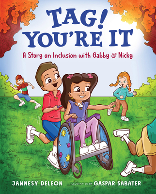 Tag! You're It: A Story on Inclusion with Gabby & Nicky - Jannesy Deleon