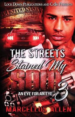 The Streets Stained my Soul 3 - Marcellus Allen
