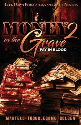 Money in the Grave 2 - Martell Troublesome Bolden