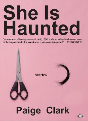 She Is Haunted - Paige Clark