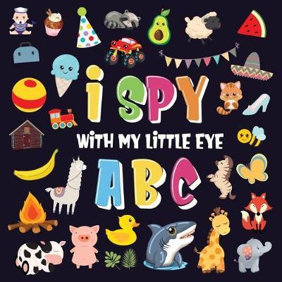 I Spy With My Little Eye - ABC: A Superfun Search and Find Game for Kids 2-4! Cute Colorful Alphabet A-Z Guessing Game for Little Kids - Pamparam Kids Books